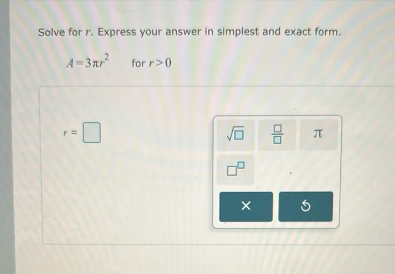 Solve for (r). Express your answer in simplest and exact form.
[
A=3 pi r^2 quad text  for  r>0
]
[
r=
]