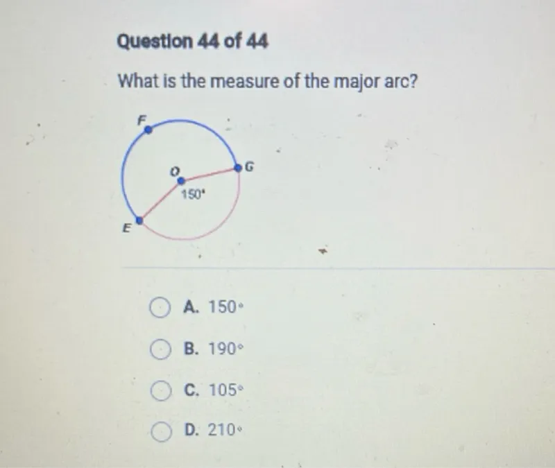 What is the measure of the major arc?
A. 150°
B. 190°
C. 105°
D. 210°