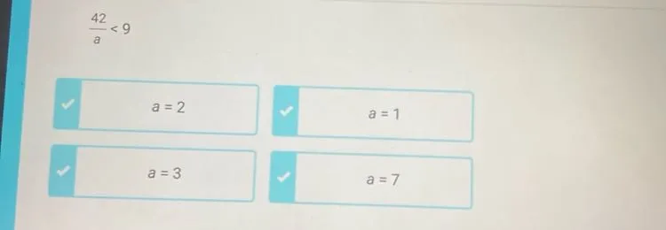 42/a < 9
a=2
a=1
a=3
a=7