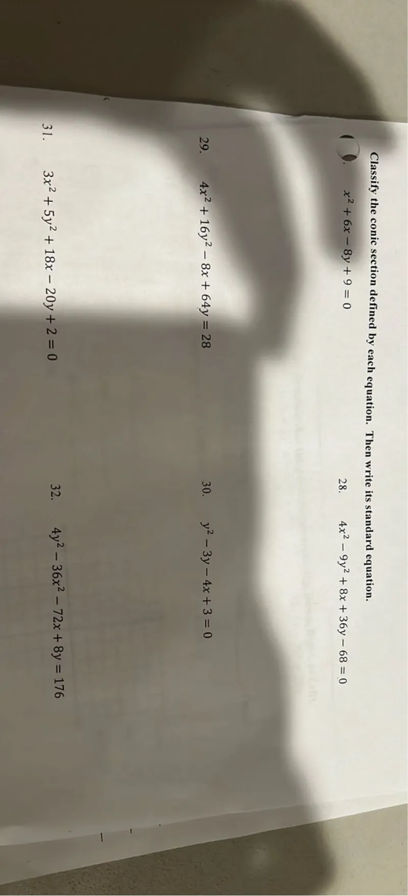 Classify the conic section defined by each equation. Then write its standard equation.  
x² + 6x - 8y + 9 = 0  
4x² - 9y² + 8x + 36y - 68 = 0  
4x² + 16y² - 8x + 64y = 28  
y² - 3y - 4x + 3 = 0  
3x² + 5y² + 18x - 20y + 2 = 0  
4y² - 36x² - 72x + 8y = 176  