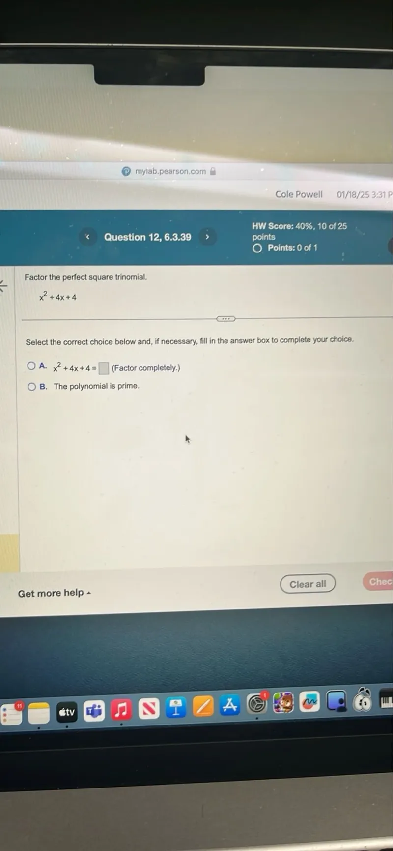 Factor the perfect square trinomial.
x^2+4 x+4

Select the correct choice below and, if necessary, fill in the answer box to complete your choice.
A. x^2+4 x+4= (Factor completely.)
B. The polynomial is prime.