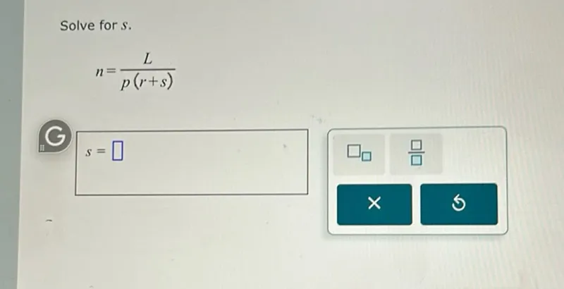 Solve for (s).

[n=fracLp(r+s)]

[s=]