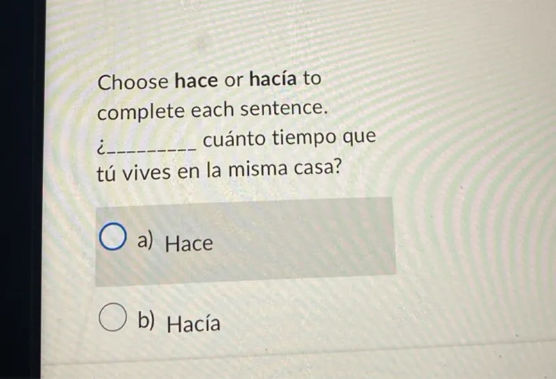 ¿Cuánto tiempo que tú vives en la misma casa?