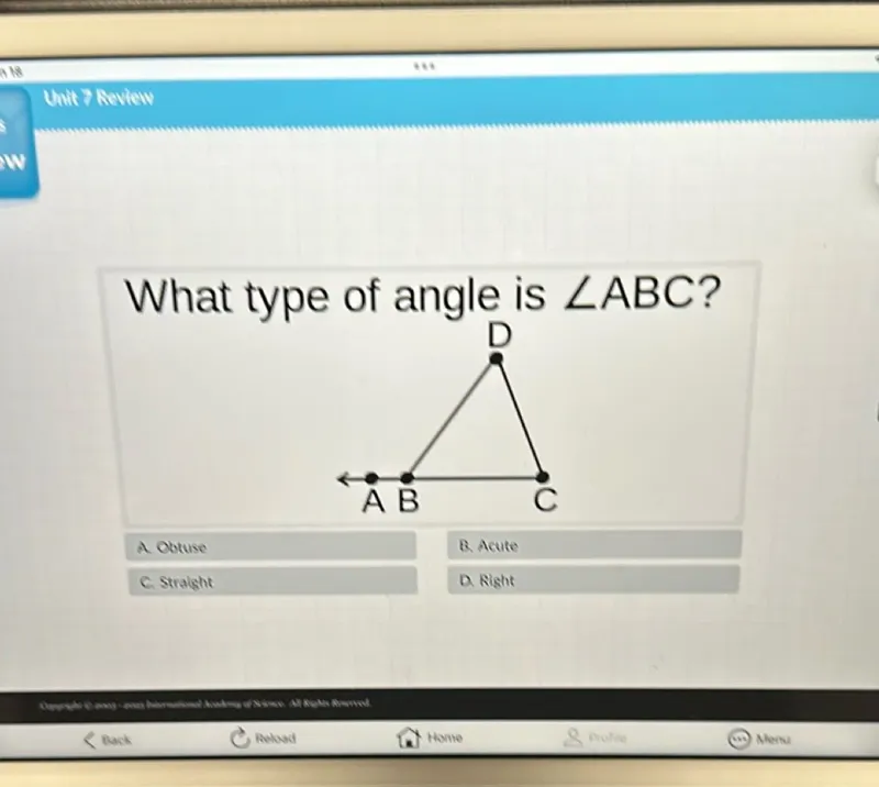 What type of angle is angle ABC?
A. Obtuse
B. Acute
C. Straight
D. Right