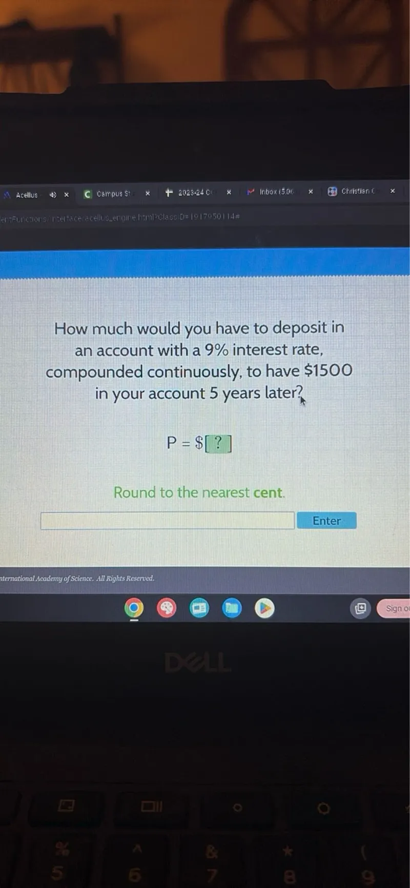 How much would you have to deposit in an account with a 9% interest rate, compounded continuously, to have 1500 in your account 5 years later?
P=[?]

Round to the nearest cent.