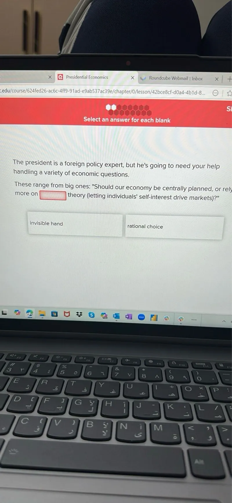 The president is a foreign policy expert, but he's going to need your help handling a variety of economic questions.

These range from big ones: "Should our economy be centrally planned, or rely more on theory (letting individuals' self-interest drive markets)?"