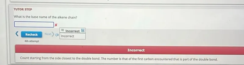 What is the base name of the alkene chain?

Count starting from the side closest to the double bond. The number is that of the first carbon encountered that is part of the double bond.