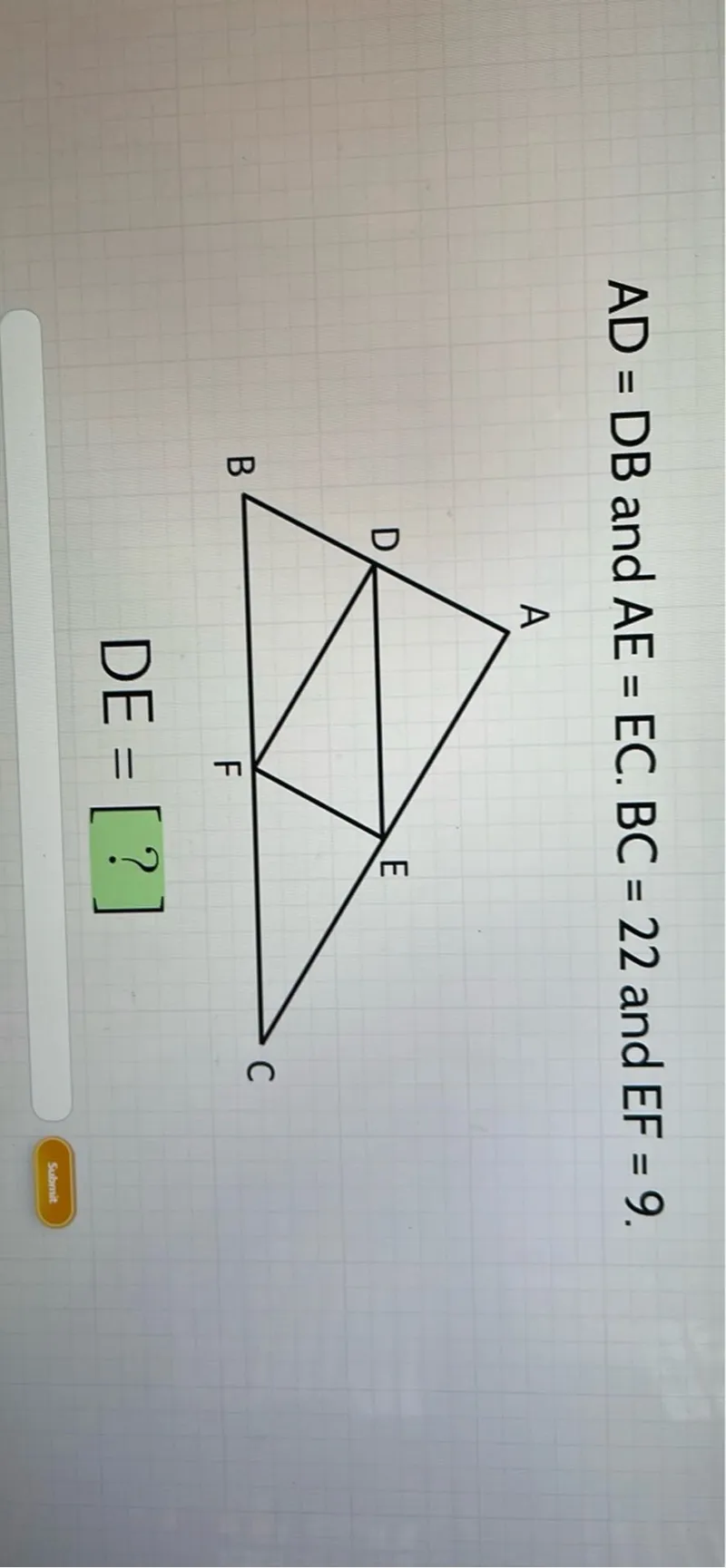 AD=DB and AE=EC. BC=22 and EF=9.