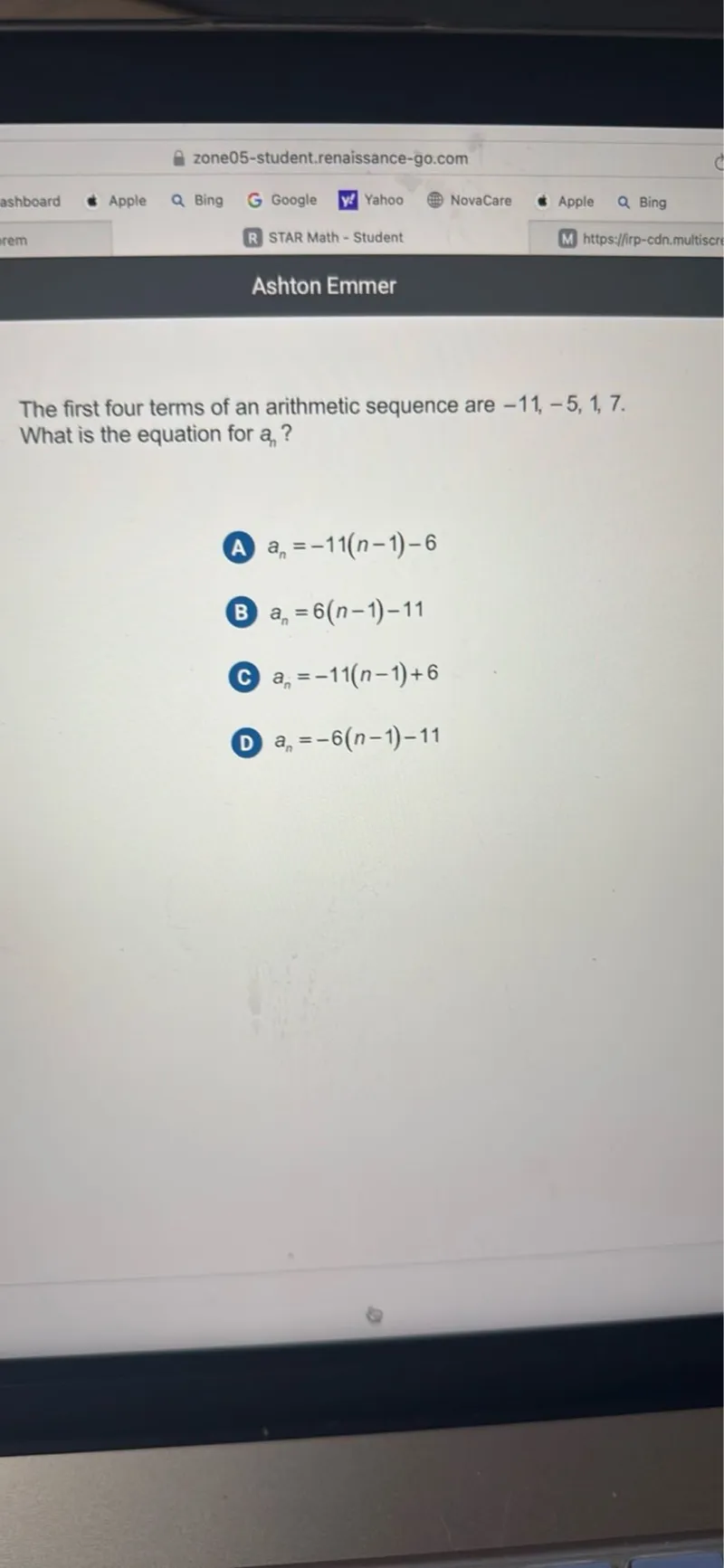 The first four terms of an arithmetic sequence are -11, -5, 1, 7. What is the equation for an?

A an = -11(n-1)-6

B an = 6(n-1)-11

C an = -11(n-1)+6

D an = -6(n-1)-11